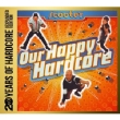 Our Happy Hardcore