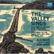The Valley Sings-choral Music By Composers Of The Hudson Valley: Lundergan / Kairos