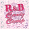 R&B Candy Camp -Best Count Down 40 Dj Mix Edition-