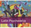 Rough Guide To Latin Psychedelia