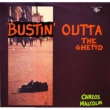 Bustin Outta The Ghetto