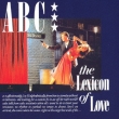 The Lexicon Of Love (Deluxe Edition)