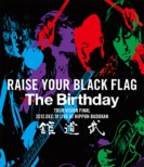RAISE YOUR BLACK FLAG The Birthday TOUR VISION FINAL 2012.DEC.19 LIVE AT NIPPON BUDOKAN