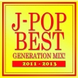 J-pop Best Generation Mix! 2011-2013