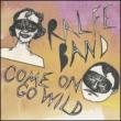 Ralfe Band -Come On Go Wild