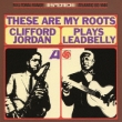 These Are My Roots: Clifford Jordan Plays Leadbelly