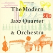 The Modern Jazz Quartet & Orchestra