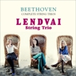 Complete String Trios : Lendvai String Trio (2CD)