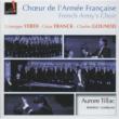 Choeur De L' armee Francaise: Tillac / Fleury / French Army' s Cho