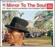 Mirror To The Soul Music, Culture And Identity In The Caribbean: 1920-72