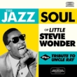Jazz Soul Of Little Stevie / Tribute To Uncle Ray