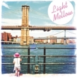 Light Mellow �`city Walkin'