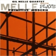 Melle Plays Primitive Modern