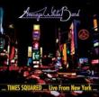 Times Squared -Live From New York