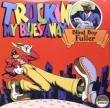 Truckin' My Blues Away (180g)