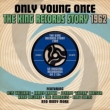 Only Young Once -The King Records Story: 1962