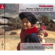 Thailande: Musiques Et Chants Du Triangle D' or