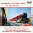 The Golden Age Of Light Music-non-stop To Nowhere