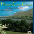 Heavenly Choral Classics-80 Minutes Of The World' s Most Divine Music