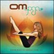 Om Yoga 2: Modern Music For Vinyasa -Flow