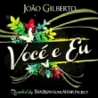 Voce E Eu Revisited