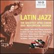Latin Jazz: Greatest Afro-cuban And Nuyorican Sounds