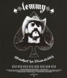 Lemmy 49% Motherf**ker.51% Son Of A Bitch.