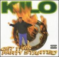 Kilo/Get This Party Started