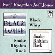 Boogaloo Joe Jones/Snake Rhythm Rock / Black Whip
