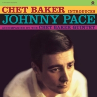 Chet Baker/Chet Baker Introduces Johnny Pace