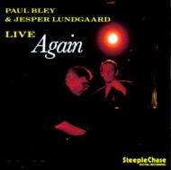 Paul Bley / Jesper Lundgaard/Live Again