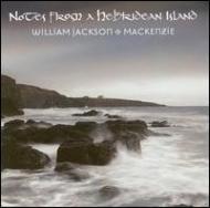 William Jackson / Mackenzie/Notes From A Hebridean Island
