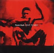 Femi Kuti/Fight To Win