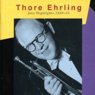 Thore Ehrling/Jazz Highlights 1939-55