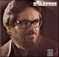 Bill Evans (piano)/Re： Person I Knew