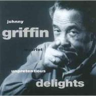 Johnny Griffin/Unpretentious Delights