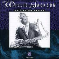 Willis Jackson/Call Of The Gators