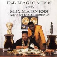 Dj Magic Mike/Ain't No Doubt About It