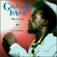 Gregory Isaacs/Holding Me Captive