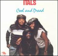 Itals/Cool ＆ Dread