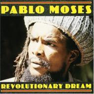Pablo Moses/Revolutionary Dream