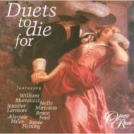 Opera Arias Classical/Duets To Die For： Fleming Larmore Miles Miricioiu
