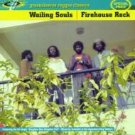Wailing Souls/Firehouse Rock