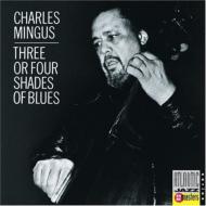 Charles Mingus/3 Or 4 Shades Of Blues