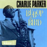 Charlie Parker/Bebop ＆ Bird 2