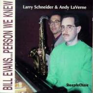 Larry Schneider / Andy Laverne/Bill Evans. person We Know