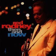 Red Rodney/Then And Now