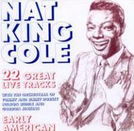 Nat King Cole/Early American