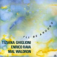 Ghiglioni / Rava / Waldron/I'll Be Around