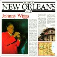 Johnny Wiggs/Vol.2： Sounds Of New Orleans